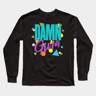 Damn Gina! 90s Aesthetic Hip Hop Style Typography Design Long Sleeve T-Shirt